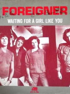 Waiting For A Girl Like You Pochette
