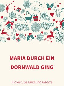 Maria Durch Ein Dornwald Ging Artwork