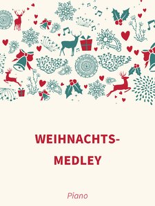 Weihnachts-Medley (Vom Himmel hoch, O Tannenbaum, Morgen Kinder, O sanctissima, Stille Nacht) Artwork