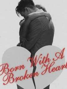 Born With A Broken Heart Artwork